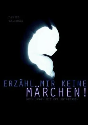 Produktbild von Erzähl mir keine Märchen - Mein Leben mit der Prinzessin