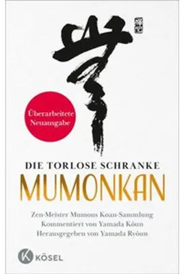 Zdjęcie produktu dla Die torlose Schranke - Mumonkan - Überarbeitete Neuausgabe