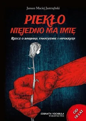 Zdjęcie produktu dla ISBN Piekło niejedno ma imię, Polski, Broszurowa okładka, 462 stron(y)