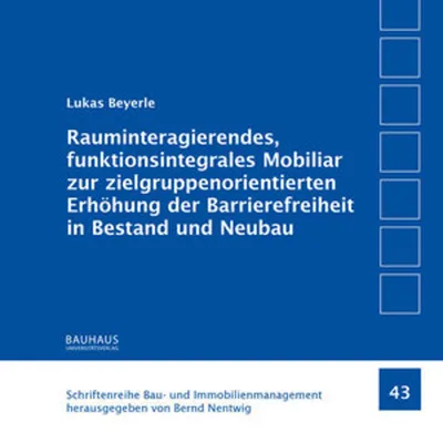Obrázok produktu pre Rauminteragierendes, funktionsintegrales Mobiliar zur zielgruppenorientierten Erhöhung der Barrierefreiheit in Bestand und Neubau