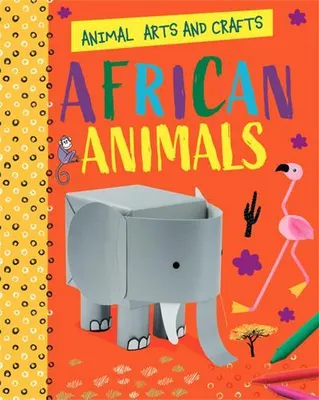Obrázok produktu pre Umenie a remeslá zvierat: Africké zvieratá