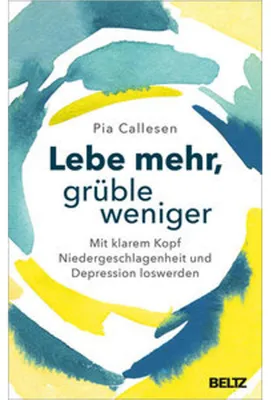 Produktbild von Lebe mehr, grüble weniger
