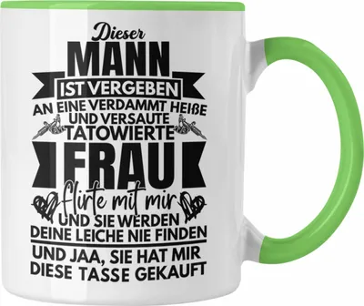 Produktbild von Trendation - Dieser Mann Ist Vergeben Tatowierte Frau Tasse Geschenk Für Freund Mann Lustiger Spruch Valentinstag (Grün)