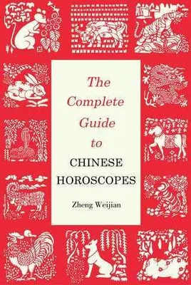 Zdjęcie produktu dla Complete Guide to Chinese Horoscopes