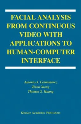 Zdjęcie produktu dla Facial Analysis from Continuous Video with Applications to Human-Computer Interface