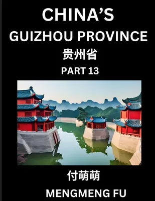 Produktbild von China's Guizhou Province (Part 13)- Learn Chinese Characters, Words, Phrases with Chinese Names, Surnames and Geography