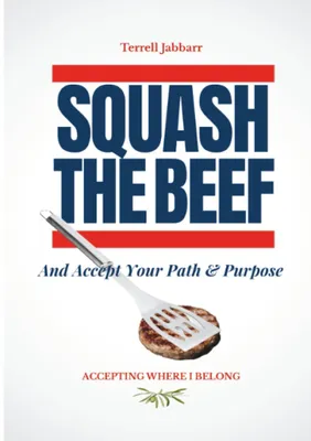 Produktbild von Squash The Beef: Akzeptiere deinen Weg und Zweck