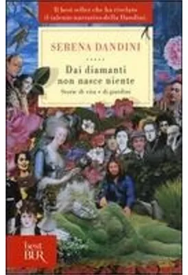 Immagine prodotto di Dai diamanti non nasce niente. Storie di vita e di giardini
