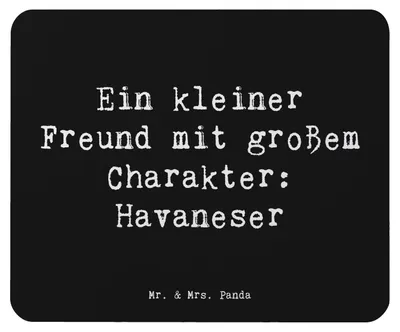 Produktbild von Mr. & Mrs. Panda Mouse Pad Spruch Havaneser Freund - Schwarz - Geschenk, Hundeliebhaber, loyal, kleiner, Hunderassen Pflege, Hunderasse, Mousepad, Hunde, pc mauspad, Hund