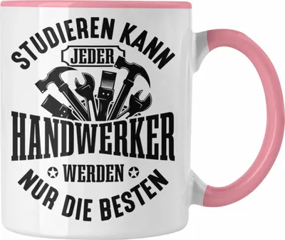 Produktbild von Trendation - Handwerker Tasse Geschenk Studieren Kann Jeder Handwerker Werden Nur Die Besten Handwerk Hausmeister (Rosa)