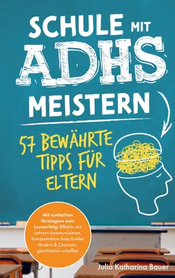 Produktbild von Schule mit ADHS meistern - 57 bewährte Tipps für Eltern