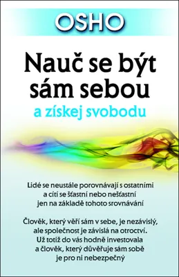 Zdjęcie produktu dla Nauč se být sám sebou a získej svobodu (Osho)