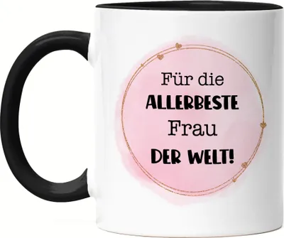 Produktbild von Für die allerbeste Frau der Welt Tasse Schwarz Geschenkidee Geburtstag Weihnachten Frau Ehefrau Freundin Partnerin