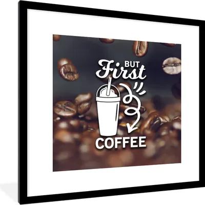 Produktbild von MuchoWow® MuchoWow® Gerahmtes Poster Zitate - Sprichwörter - Kaffee - Aber erst der Kaffee 40x40 cm - Poster mit zchwarzem Bilderrahmen - Poster - Plakat im Rahmen