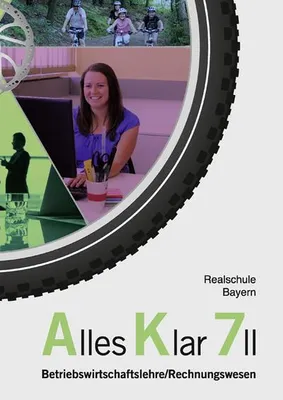 Image de Alles Klar 7 II - Betriebswirtschaftslehre/Rechnungswesen: Schulbuch nach dem LehrplanPLUS