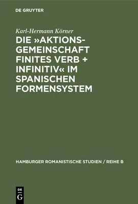 Produktbild von Die 'Aktionsgemeinschaft finites Verb + Infinitiv' im spanischen Formensystem