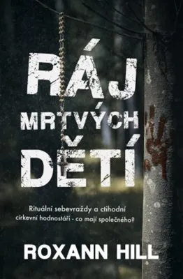 Zdjęcie produktu dla Ráj mrtvých dětí (Hill Roxann)