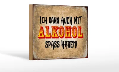 Produktbild von Holzschild Alkohol 18x12cm ich kann auch Spass haben