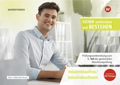Immagine prodotto di Prüfungsvorbereitung Sicher vorbereiten und bestehen. Industriekauffrau/Industriekaufmann Gestreckte Abschlussprüfung Teil 1