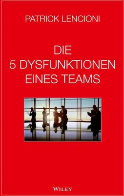 Produktbild von Die 5 Dysfunktionen eines Teams