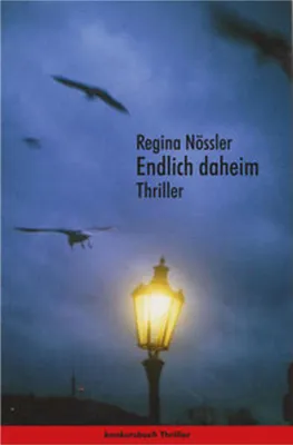 Zdjęcie produktu dla Nössler, R: Endlich daheim. Thriller