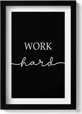 Produktbild von Motivierende Aufschrift „Arbeite hart“– Wandbild mit Rahmen – Gerahmtes Bild  – Wanddekoration – 20x30 cm – Schwarz
