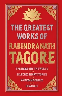 Image de Greatest Works of Rabindranath Tagore (Deluxe Hardbound Edition)