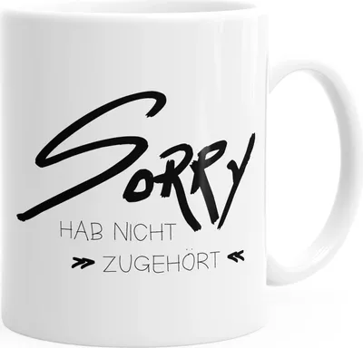 Produktbild von Büro-Tasse Spruch Sorry hab nicht zugehört Kaffee-Tasse Teetasse Keramiktasse MoonWorks® weiß unisize
