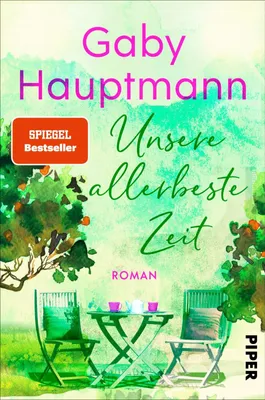 Produktbild von Unsere allerbeste Zeit: Roman | Ein berührender Roman für Frauen, der Mut macht