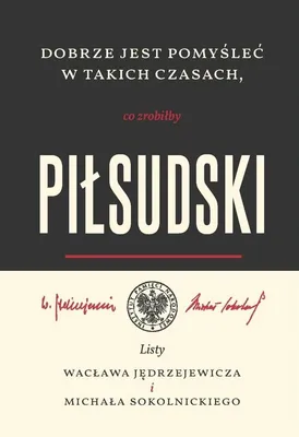 Image de Listy Wacława Jędrzejewicza i Michała Sokolnickiego o Piłsudskim