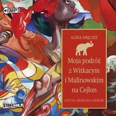 Image de Moja podróż z Witkacym i Malinowskim na Cejlon. Audiobook
