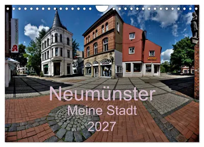 Produktbild von Neumünster - Meine Stadt (Wandkalender 2027 DIN A4 quer), CALVENDO Monatskalender
