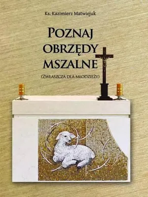 Immagine prodotto di Wyjaśnienie obrzędów Mszy Świętej dla młodzieży i dorosłych