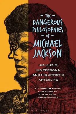Produktbild von The Dangerous Philosophies of Michael Jackson