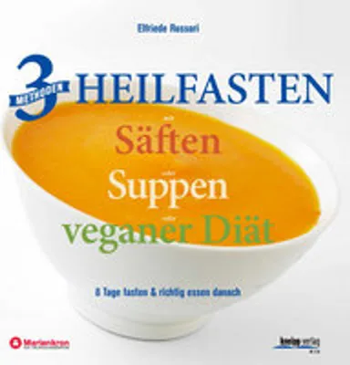 Obrázek produktu pro 3 Methoden Heilfasten mit Säften oder Suppen oder veganer Diät