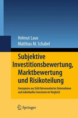Produktbild von Subjektive Investitionsbewertung, Marktbewertung und Risikoteilung