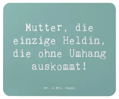 Produktbild von Mr. & Mrs. Panda Mouse Pad Spruch Heldin Mutter - Meeresbrise - Geschenk, einzigartige Designs, Mutterliebe, Selbstlosigkeit, Muttertag, mousematte, mausteppich, Familie