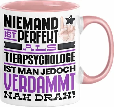 Produktbild von Tierpsychologe Geschenk Tasse Lustige Geschenkidee für Tierpsychologe Geburtstag Kaffee-Becher Niemand Ist Perfekt Aber Als Tierpsychologe Ist Man Nah Dran (Rosa)