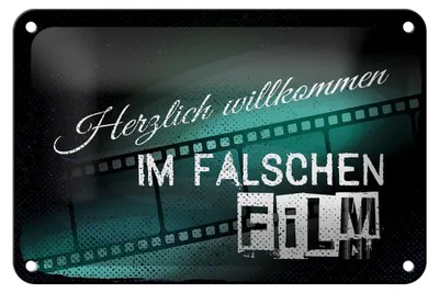 Produktbild von Blechschild Herzlich willkommen im falschen Film, 18 x 12 cm, Blechschilder Spruch Glück Weisheit