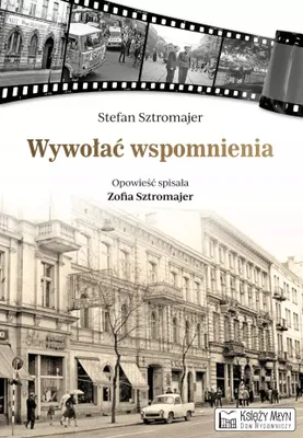 Produktbild von ISBN Wywołać wspomnienia opowieść spisała Zofia Sztromajer, Polski, Broszurowa okładka, 144 stron(y)