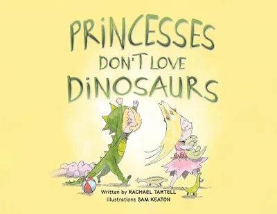 Produktbild von Princesses Don't Love Dinosaurs