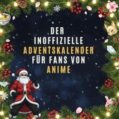 Produktbild von Der inoffizielle Adventskalender für Fans von Anime