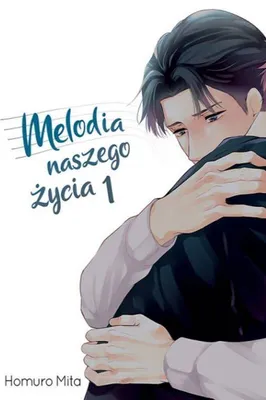 Obrázok produktu pre Melodia naszego życia. Tom 1