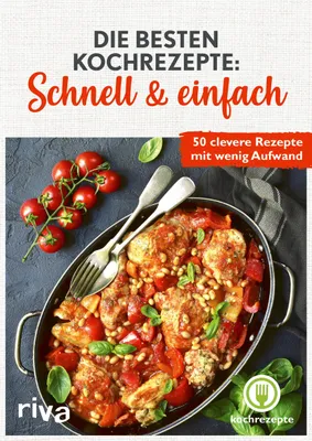 Produktbild von Die besten Kochrezepte: Schnell & einfach