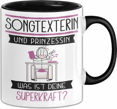 Produktbild von Songtexterin Und Prinzessin Tasse Geschenk Für Eine Songtexterin Geburtstag Was Ist Deine Superkraft (Schwarz)