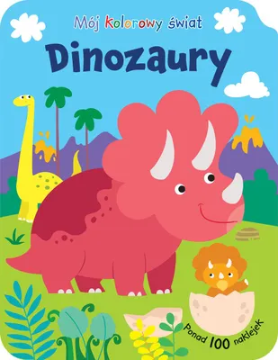 Image de Mój kolorowy świat. Dinozaury - Opracowanie Zbiorowe (Bücher mit Aufklebern auf Polnisch)