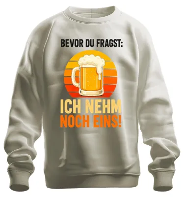 Immagine prodotto di Prima di chiedere: "Ne prendo ancora una birra." Divertente, festa, felpa, maglione, natura, taglia XXL