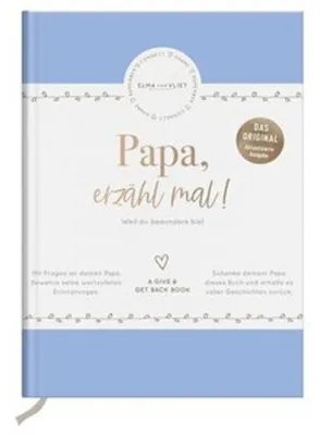 Image de Papa, erzähl mal! | Elma van Vliet: Das Erinnerungsalbum deines Lebens: Das Erinnerungsalbum deines Lebens | Ein persönliches Geschenk für Papa zum ... (Erzähl mal!-Reihe von Elma van Vliet)