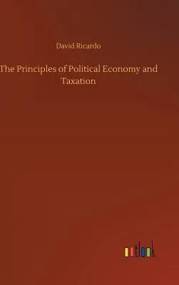 Produktbild von The Principles of Political Economy and Taxation