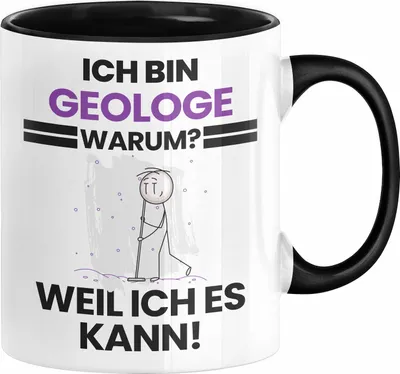 Produktbild von Geologe Geschenk Tasse Lustiger Spruch Ich Bin Geologe Warum Weil Ich Es Kann Geschenkidee Bester Geologe Geburtstag Kaffee-Becher (Schwarz)
